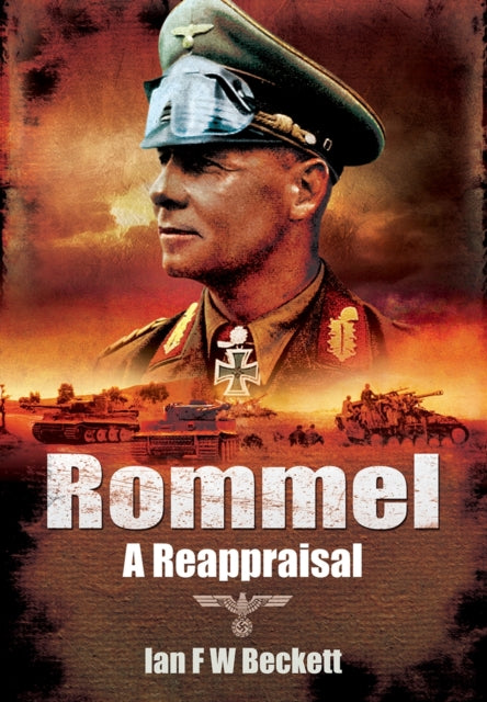 Rommel A Reappraisal