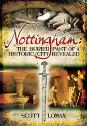 Nottingham Buried Past Of A Historic Cit