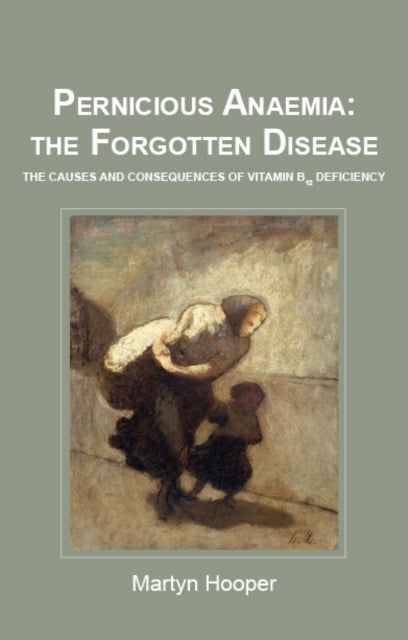 Pernicious Anaemia The Forgotten Disease