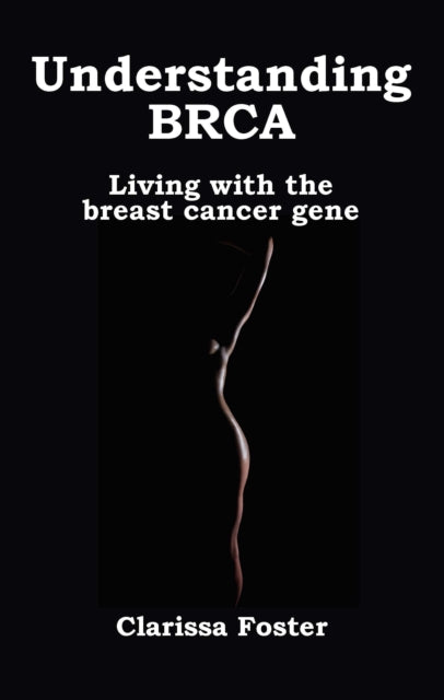 Understanding Brca Breast Cancer Gene
