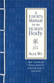 Users Manual For The Human Body A