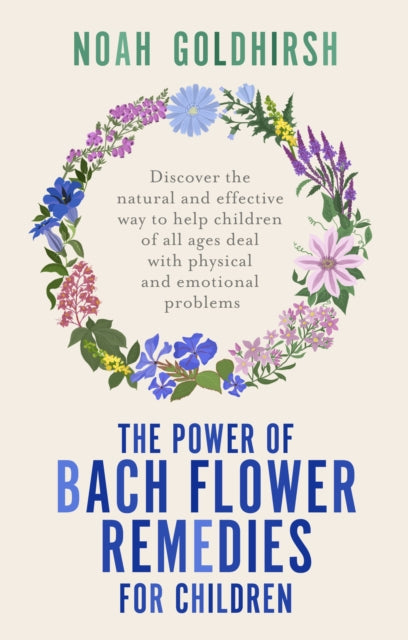 Power Of Bach Flower Remedies For Childr By Goldhirsh, Noah