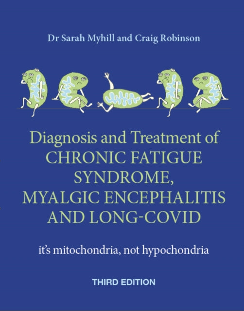 Diagnosis & Treatment Of Chronic Fatigue By Myhill, Sarah