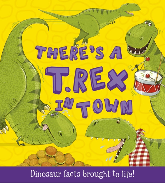 Theres A T Rex In Town