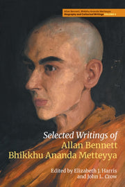 Selected Writings Of Allan Bennett Bhikk By Harris, Elizabeth J