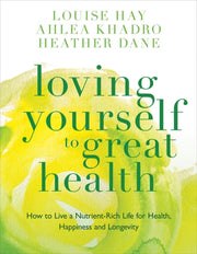Loving Yourself To Great Health