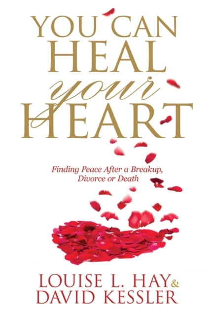 You Can Heal Your Heart By Hay, Louise L
