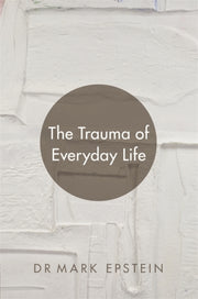 Trauma Of Everyday Life