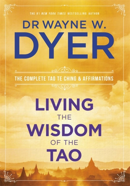 Living The Wisdom Of The Tao By Wayne, W