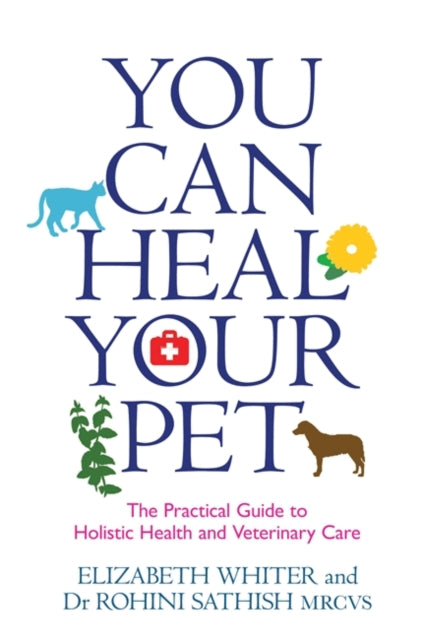 You Can Heal Your Pet By Whiter, Elizabeth