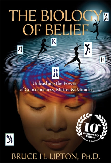 Biology Of Belief By Lipton, Bruce H