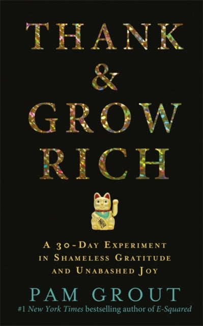 Thank & Grow Rich By Grout, Pam