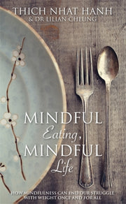 Mindful Eating Mindful Life By Hanh, Thich