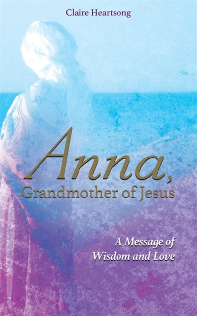 Anna Grandmother Of Jesus