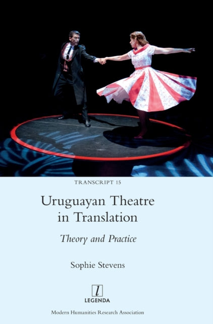 Uruguayan Theatre In Translation: Theory