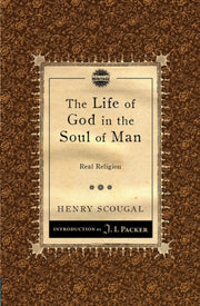 Life Of God In The Soul Of Man By Scougal Henry