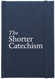 Shorter Catechism Gift Edition