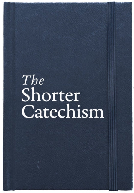 Shorter Catechism Gift Edition