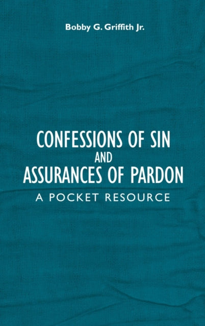 Confessions Of Sin And Assurances Of Par