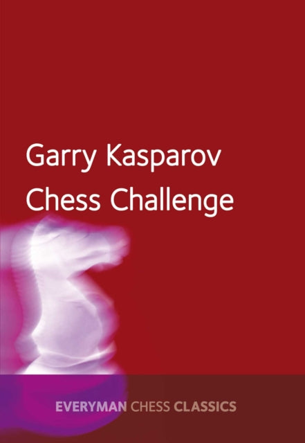 Garry Kasparovs Chess Challenge Everyman