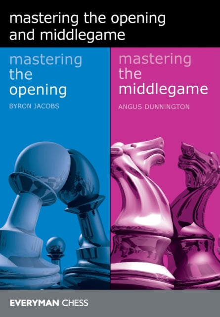 Mastering The Opening And Middlegame