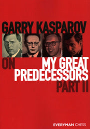 Garry Kasparov On My Great Predecessors,