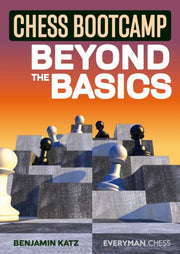 Chess Bootcamp Beyond The Basics