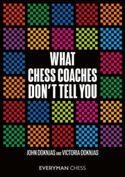 What Chess Coaches Dont Tell You