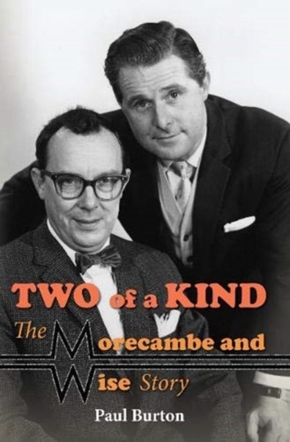 Two Of A Kind The Morecambe & Wise Story