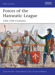 Forces Of The Hanseatic League By Nicolle, David