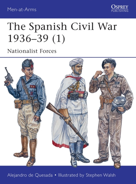 Spanish Civil War 1936-39 Vol 1 Nationst