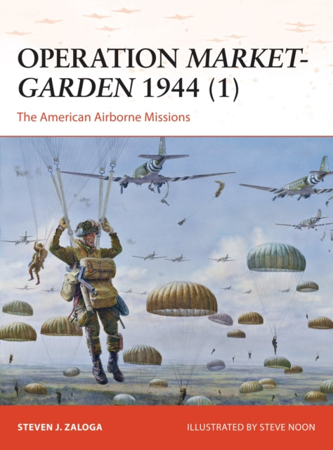 Operation Market Garden 1944 Vol 1
