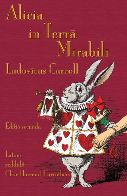 Alicia In Terra Mirabili: Alice's Advent By Carroll, Lewis