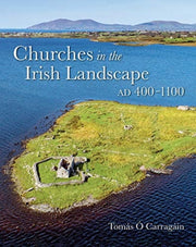 Churches In The Irish Landscape Ad 40011
