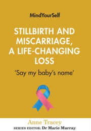 Stillbirth & Miscarriage A Lifechanging