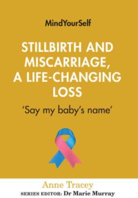Stillbirth & Miscarriage A Lifechanging