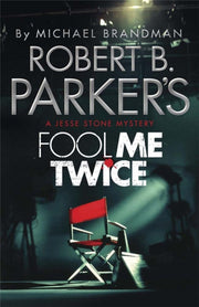 Robert B Parkers Fool Me Twice