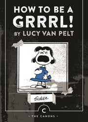 How To Be A Grrrl By Lucy Van Pelt