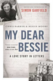 My Dear Bessie A Love Story In Letters By Barker, Chris