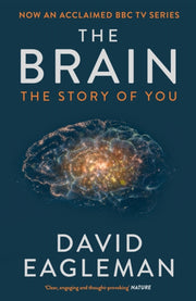 Brain: Story Of You By Eagleman, David