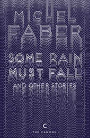 Some Rain Must Fall & Other Stories
