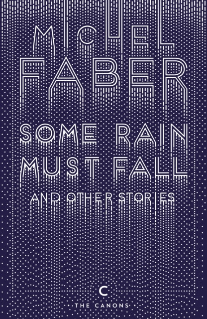 Some Rain Must Fall & Other Stories