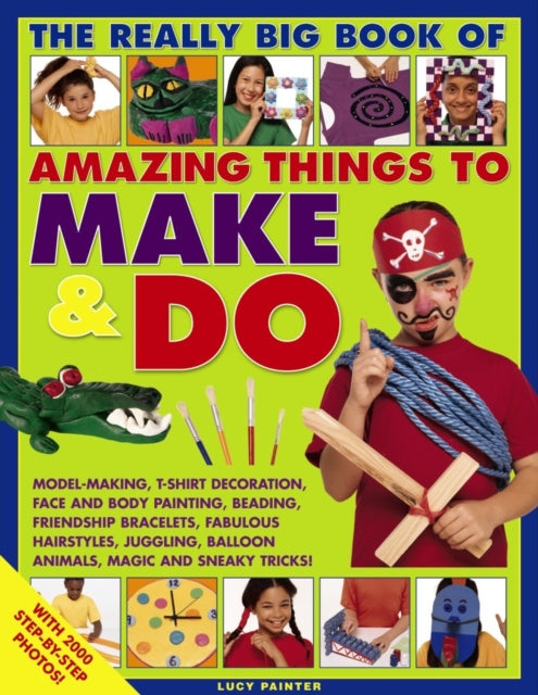 Really Big Book Of Amazing Things To Mak