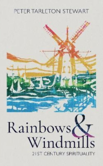 Rainbows & Windmills