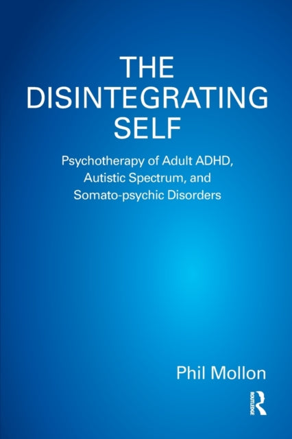 The Disintegrating Self: Psychotherapy O