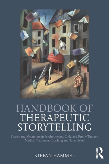 Handbook Of Therapeutic Storytelling: St