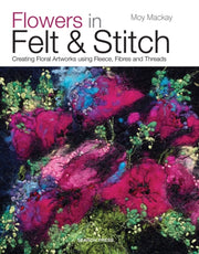 Flowers In Felt & Stitch