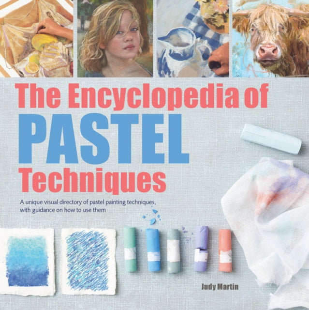 Encyclopedia Of Pastel Techniques