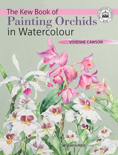 Kew Book Of Painting Orchids In Watercol By Cawson, Vivienne