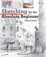 Sketching For The Absolute Beginner